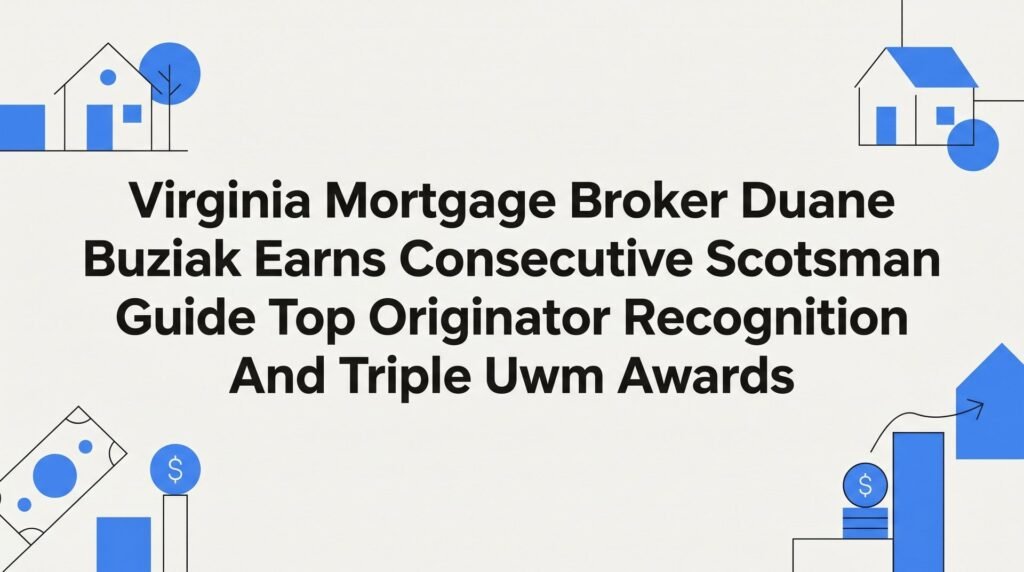 7 Reasons Virginia Homebuyers Choose an Award-Winning Mortgage Broker Over a Big Bank