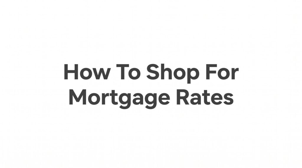How to Shop for Mortgage Rates: A Step-by-Step Guide for Virginia Homebuyers